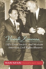 cover of Vicente Ximenes, LBJ's Great Society, and Mexican American Civil Rights Rhetoric