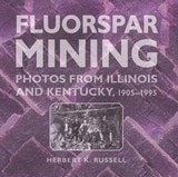 cover of Fluorspar Mining: Photos from Illinois and Kentucky, 1905-1995