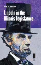 cover of Lincoln in the Illinois Legislature