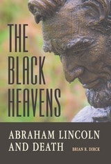 cover of The Black Heavens: Abraham Lincoln and Death
