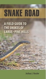 cover of Snake Road: A Field Guide to the Snakes of LaRue-Pine Hills