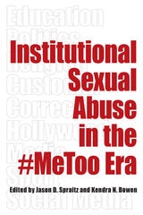 cover of Institutional Sexual Abuse in the #MeToo Era