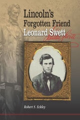 cover of Lincoln's Forgotten Friend, Leonard Swett