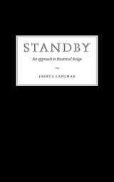 cover of Standby: An Approach to Theatrical Design
