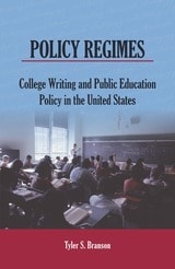 cover of Policy Regimes: College Writing and Public Education Policy in the United States