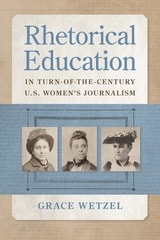 cover of Rhetorical Education in Turn-of-the-Century U.S. Women's Journalism
