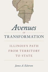 cover of Avenues of Transformation: Illinois's Path from Territory to State