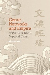cover of Genre Networks and Empire: Rhetoric in Early Imperial China
