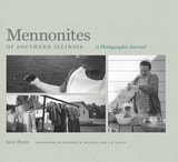 cover of Mennonites of Southern Illinois: A Photographic Journal