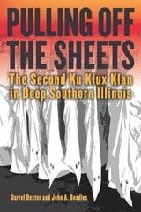 cover of Pulling off the Sheets: The Second Ku Klux Klan in Deep Southern Illinois