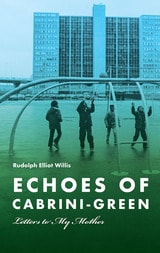 cover of Echoes of Cabrini-Green: Letters to My Mother