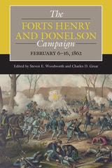 cover of The Forts Henry and Donelson Campaign: February 6–16, 1862