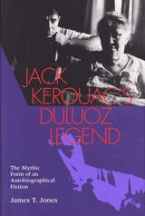 cover of Jack Kerouac's Duluoz Legend: The Mythic Form of an Autobiographical Fiction