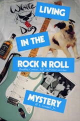 cover of Living in the Rock N Roll Mystery: Reading Context, Self, and Others as Clues