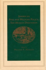 cover of American Fish and Wildlife Policy: The Human Dimension