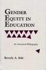 cover of Gender Equity in Education: An Annotated Bibliography