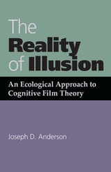 cover of The Reality of Illusion: An Ecological Approach to Cognitive Film Theory