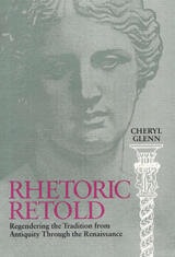 cover of Rhetoric Retold: Regendering the Tradition from Antiquity Through the Renaissance
