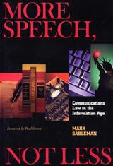 cover of More Speech, Not Less: Communications Law in the Information Age