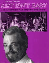 cover of Art Isn't Easy: The Achievement of Stephen Sondheim