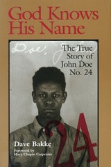 cover of God Knows His Name: The True Story of John Doe No. 24
