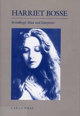 cover of Harriet Bosse: Strindberg's Muse and Interpreter