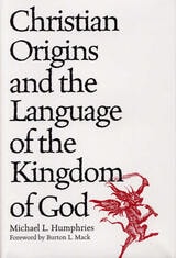 cover of Christian Origins and the Language of the Kingdom of God