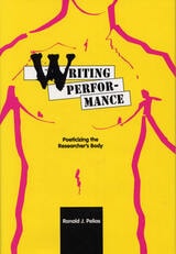 cover of Writing Performance: Poeticizing the Researcher's Body