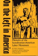 cover of On the Left in America: Memoirs of the Scandinavian-American Labor Movement