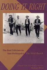 cover of Doing It Right: The Best Criticism on Sam Peckinpah's The Wild Bunch