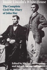 cover of Inside Lincoln's White House: The Complete Civil War Diary of John Hay
