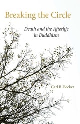 cover of Breaking the Circle: Death and the Afterlife in Buddhism