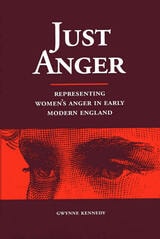 cover of Just Anger: Representing Women's Anger in Early Modern England
