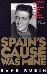 cover of Spain's Cause was Mine: A Memoir of an American Medic in the Spanish War