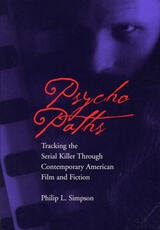 cover of Psycho Paths: Tracking the Serial Killer Through Contemporary American Film and Fiction