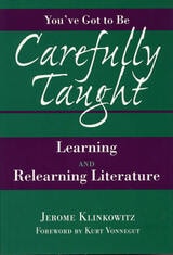 cover of You've Got to Be Carefully Taught: Learning and Relearning Literature