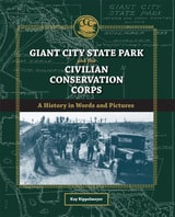 cover of Giant City State Park and the Civilian Conservation Corps: A History in Words and Pictures