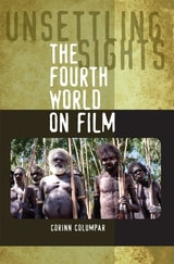 cover of Unsettling Sights: The Fourth World on Film