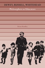 cover of Dewey, Russell, Whitehead: Philosophers as Educators