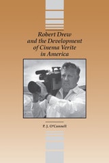 cover of Robert Drew and the Development of Cinema Verite in America