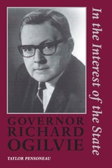 cover of Governor Richard Ogilvie: In the Interest of the State