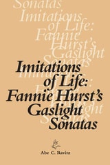 cover of Imitations of Life: Fannie Hurst’s Gaslight Sonatas