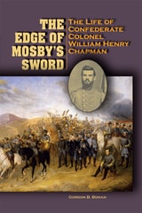 cover of The Edge of Mosby’s Sword: The Life of Confederate Colonel William Henry Chapman