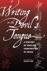 cover of Writing in the Devil's Tongue: A History of English Composition in China