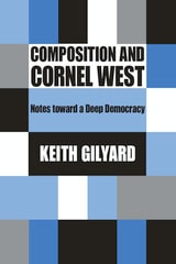 cover of Composition and Cornel West: Notes toward a Deep Democracy
