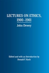 cover of Lectures on Ethics, 1900 - 1901: John Dewey