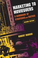 cover of Marketing to Moviegoers: A Handbook of Strategies and Tactics, Second Edition