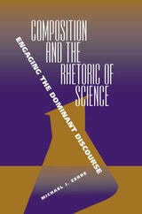 cover of Composition and the Rhetoric of Science: Engaging the Dominant Discourse