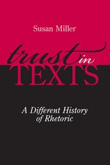 cover of Trust in Texts: A Different History of Rhetoric