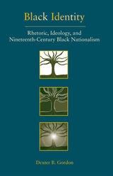 cover of Black Identity: Rhetoric, Ideology, and Nineteenth-Century Black Nationalism